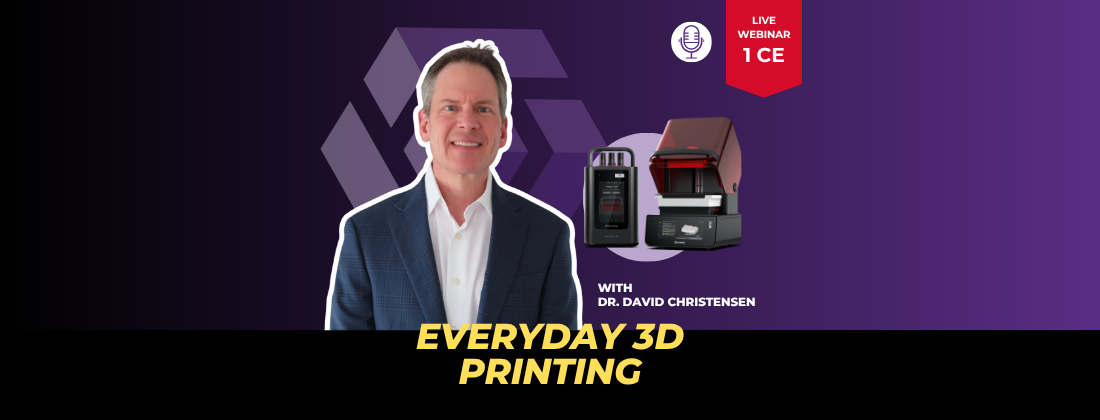 everyday 3d printing webinar - dr. david christensen