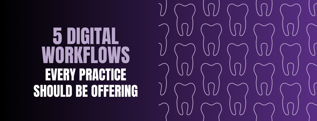 dental digital workflows